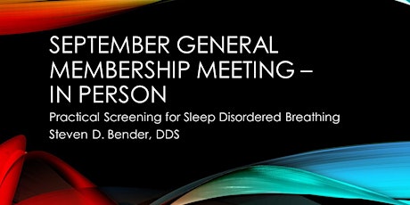 September General Membership - In Person - Steven D. Bender, DDS