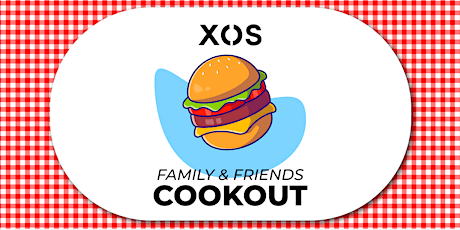 Xos  Family & Friends Cookout tickets