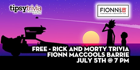 FREE - Rick & Morty Trivia - July 5th 7:00 pm - Fionn MacCool's Barrie tickets