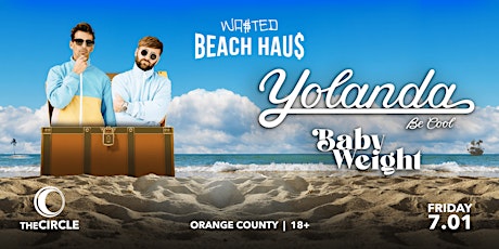 Orange County: Yolanda Be Cool w/ Baby Weight @ The Circle OC [18 & Over] tickets