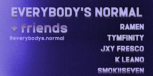EVERYBODY’S NORMAL + friends Los Angeles Show