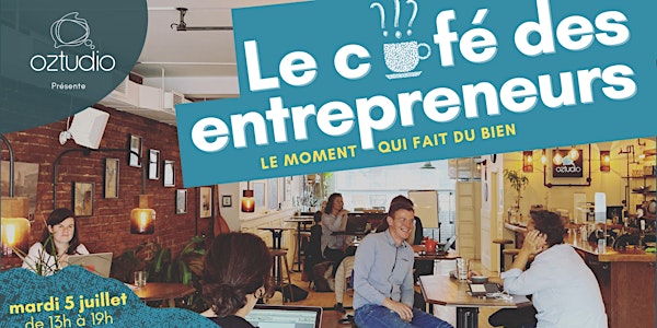 Le Café des Entrepreneurs #3