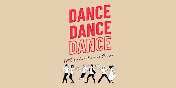 Dance Dance Dance - FREE Latin Dance Classes