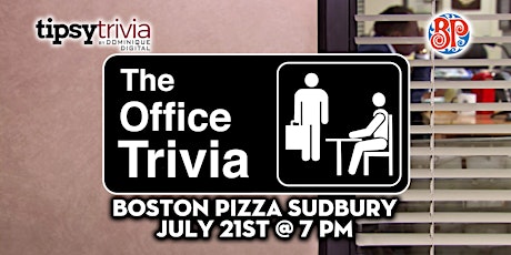 The Office Trivia - July 21st 7:00pm - Boston Pizza Sudbury tickets