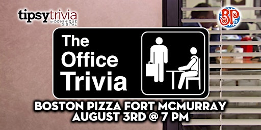 The Office Trivia - August 3rd 7:00pm - Boston Pizza MacDonald Ave