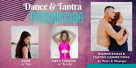 Dance and Tantra Fusion w/ Zouk, Dirty Dancing, Qigong & Tantric Connection tickets