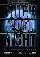 Buck Moon Night ( An Afrobeat Event)