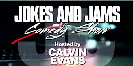 Jokes & Jams Comedy Show Hosted by Calvin Evans primary image