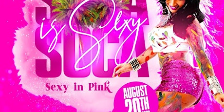 Soca Is Sexy Sexy In Pink Edition