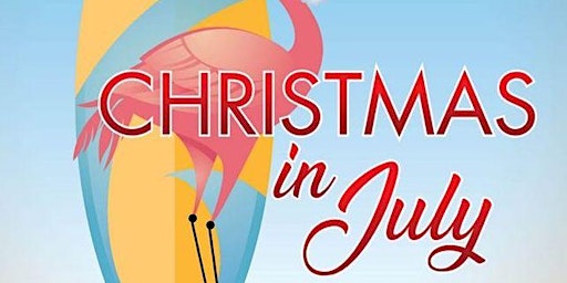 CHRISTMAS IN JULY FUNDRAISER