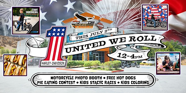 United We Roll-Independence Day Weekend at H-D of Santa Clarita