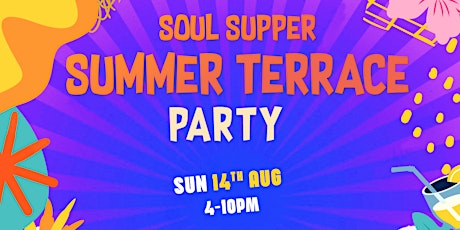 Soul Supper: Summer Terrace - Aug 14th ☀️