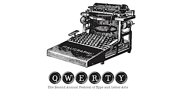 QWERTY: The Second Annual Festival of Type and the Letter Arts