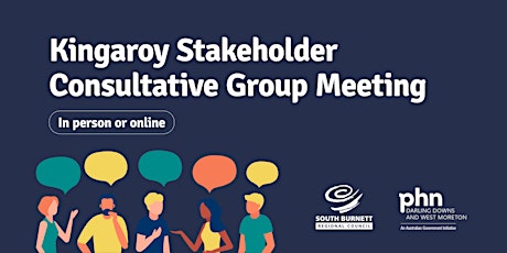 Kingaroy Stakeholder Consultative Group Meeting tickets