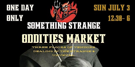 Imagem principal do evento Something Strange Oddities Market
