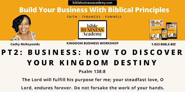 Pt2: Business: How To Discover Your Kingdom Destiny
