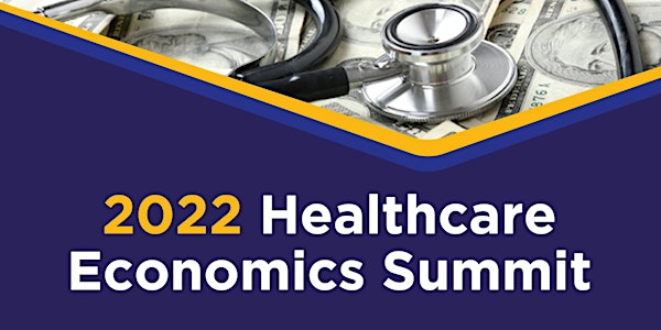 2022 Healthcare Economics Summit