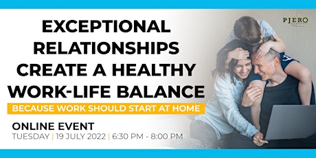 Exceptional Relationship Create a Healthy Work-Life Balance tickets
