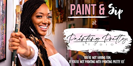 Painting Pretty Paint & Sip tickets