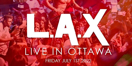 L.A.X/Culture Afrobeats Vs Dancehall  Ottawa Official Canada Day Mega Party