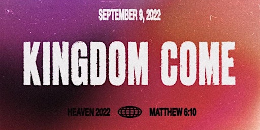 Heaven 2022: Kingdom Come