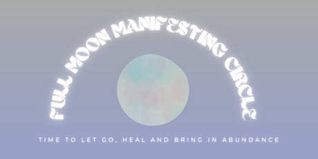Full moon manifestation circle tickets
