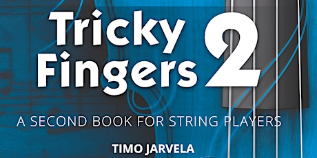 Tricky Fingers 2 launch with Timo Jarvela tickets