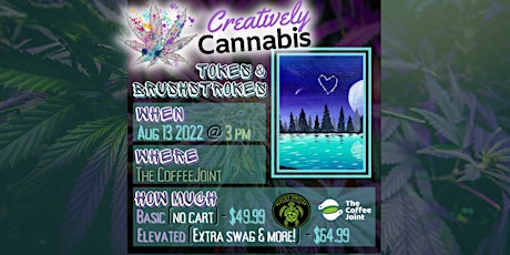 Creatively Cannabis: Tokes & Brushstrokes  ("Smoke and Paint") on 8/13/22 tickets