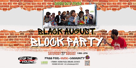 BOSS Bay Area Black August Block Party | "Stop the Violence" tickets
