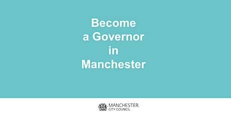 Becoming a Governor in Manchester - Find out More tickets
