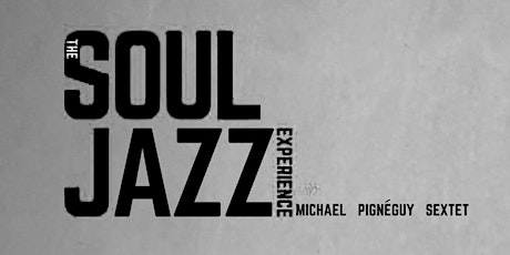 Jazz Soul Sessions Part II with The Jazz Soul Experience Sextet tickets
