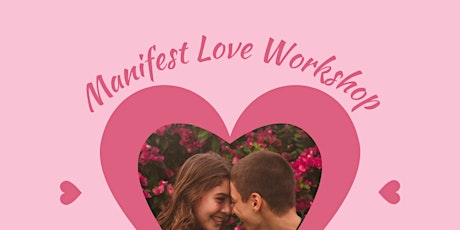 Manifesting Love Workshop tickets