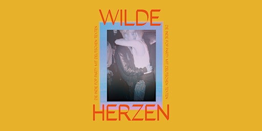 Wilde Herzen • Die Indie Pop Party mit deutschen Texten • Dortmund