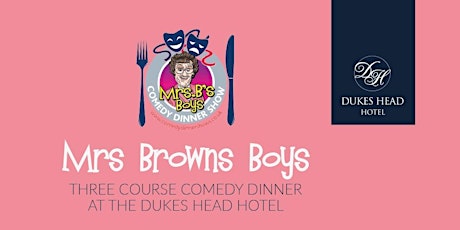 Mrs Browns Boys Comedy Dinner