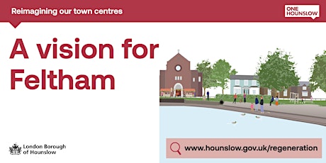 Reimagining our town centres – A vision for Feltham Town Centre tickets