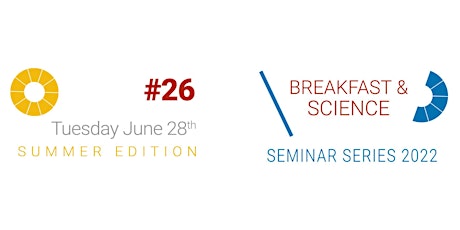 Breakfast & Science Seminar  26 billets