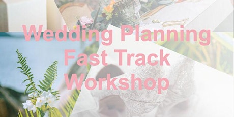 Wedding Planning Fast Track-Simple Solutions for Planning Weddings tickets