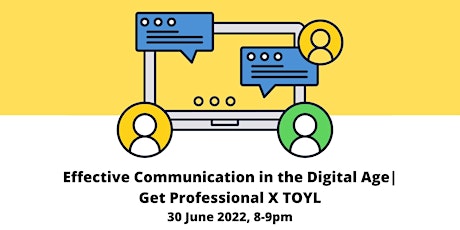 Effective Communication in the Digital Age| Get Professional X TOYL tickets