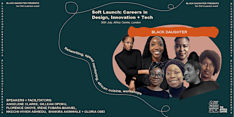 Black Daughter: Soft Launch - Careers in Design, Innovation + Tech tickets