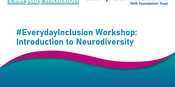 #EverydayInclusion Workshop: Introduction to Neurodiversity