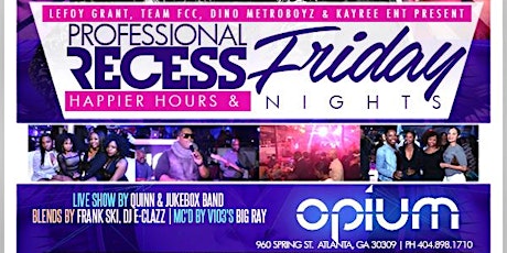 PROFESSIONAL RECESS @ OPIUM FEATURING QUINN & THE JUKEBOX, FRANK SKI AND DJ E-CLAZZ primary image