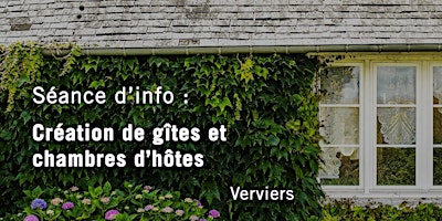 Séance d'infos - "Création de gîtes et chambres d'hôtes" - Verviers
