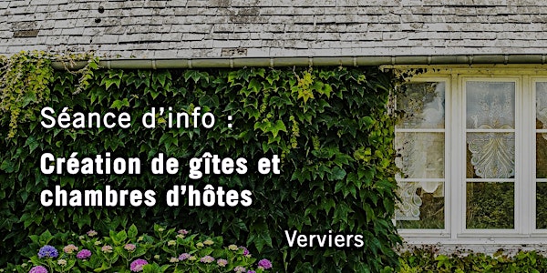 Séance d'infos - "Création de gîtes et chambres d'hôtes" - Verviers