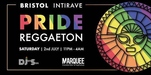 Intirave Bristol | Reggaeton PRIDE at Marquee