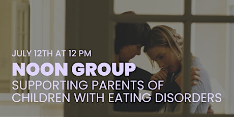 Noon Group to Support Parents of Children with Eating Disorders tickets