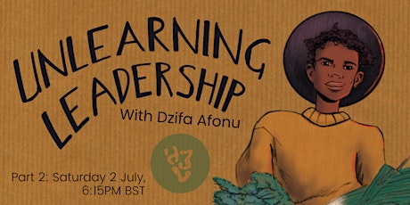 Unlearning Leadership with Dzifa Afonu - Part 2 tickets