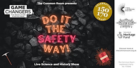 Do It The Safety Way! - Live Science and History show tickets