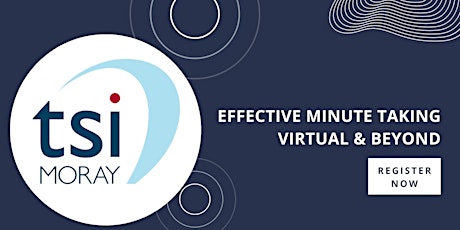Effective Minute Taking Virtual & Beyond