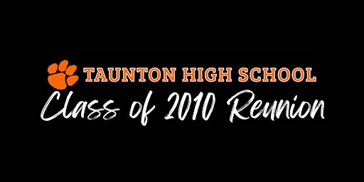 Taunton High School Class of 2010 12-Year Reunion