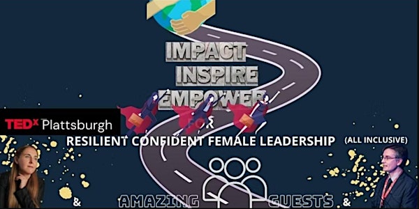 TEDxPlattsburgh Virtual Event 2022 Confident and Resilient Women Leadership